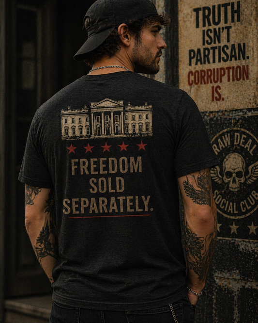 Raw Deal Social Club Tee — "Freedom Sold Separately" Patriotic Graphic T-Shirt